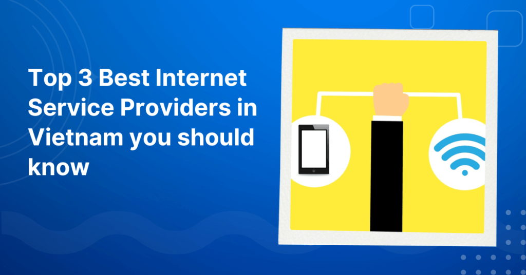 Top 3 Best Internet Service Providers in Vietnam you should know - Image: Pxhere
