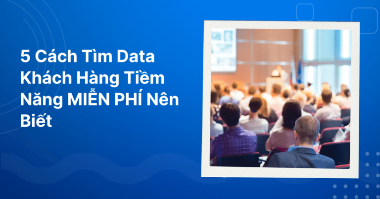 Cach tim data khach hang tiem nang mien phi