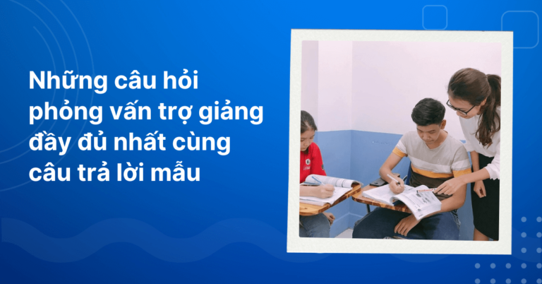 Cau Hoi Phong Van Vi Tri Tro Giang