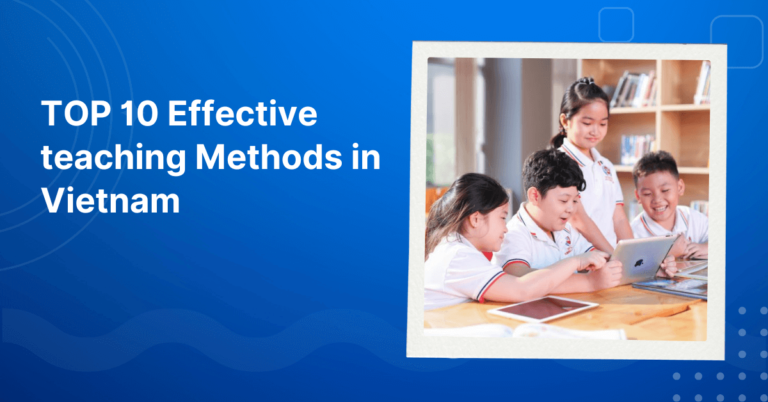 Effective teaching Methods in Vietnam