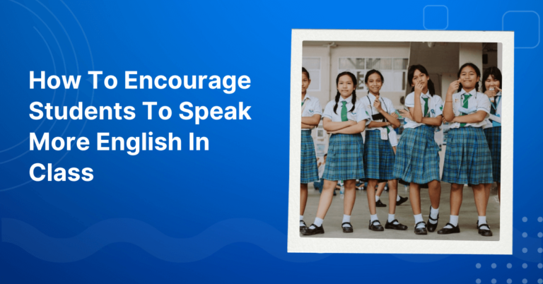 Encourage Students To Speak More English In Class