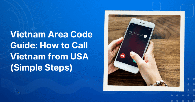 How to Call Vietnam from USA