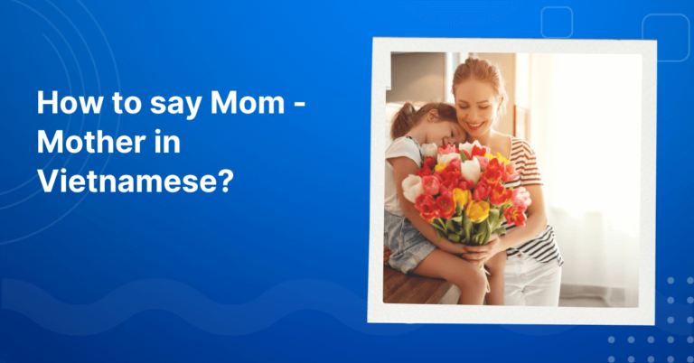 How to say Mom in Vietnam