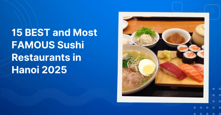 Most FAMOUS Sushi Restaurants in Hanoi