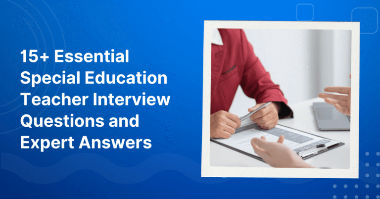 Special Education Teacher Interview Questions and Answers