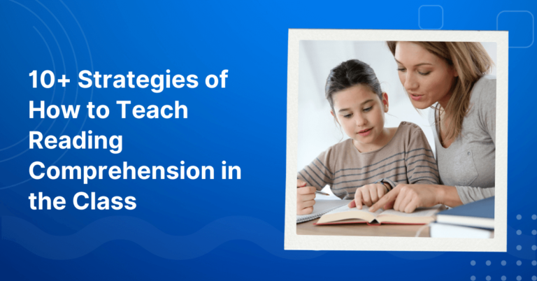 Strategies of How to Teach Reading Comprehension in the Class