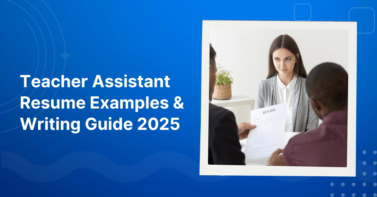 Teacher Assistant Resume Examples & Writing Guide