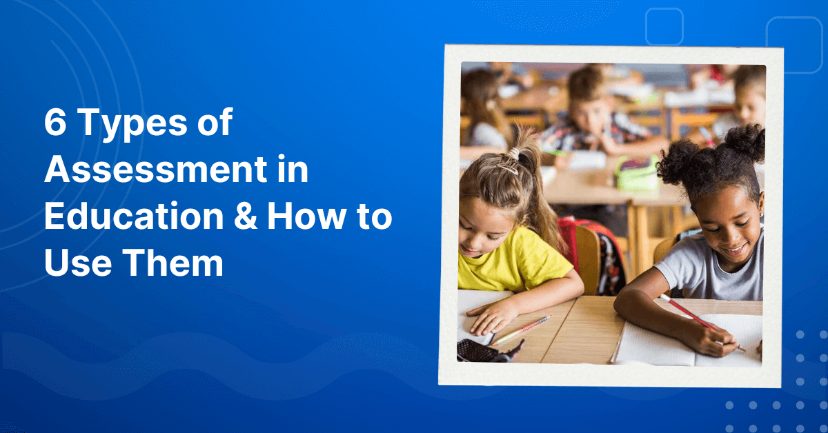 Types of Assessment in Education