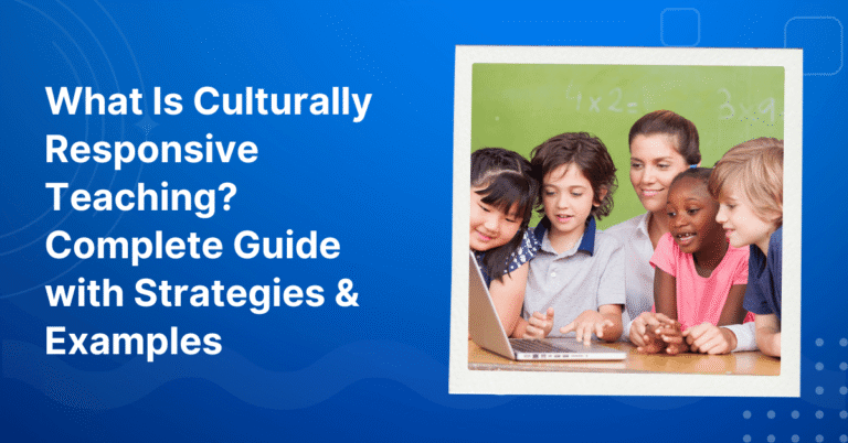 What Is Culturally Responsive Teaching