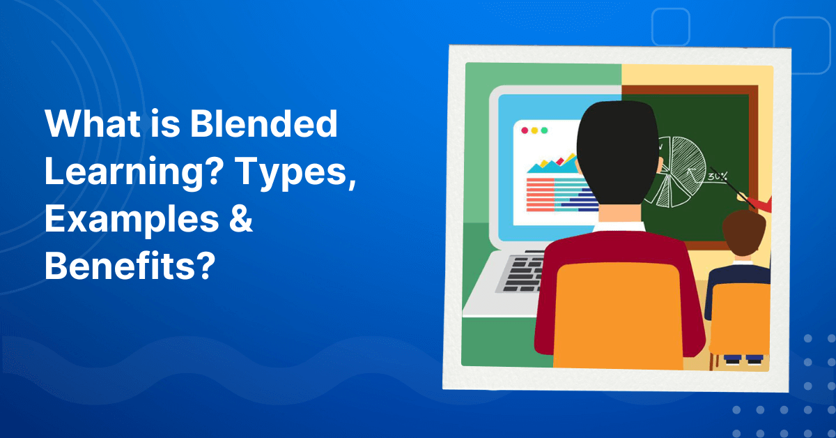 What is Blended Learning