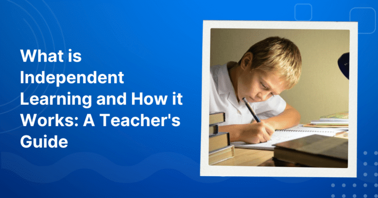 What is Independent Learning and How it Works