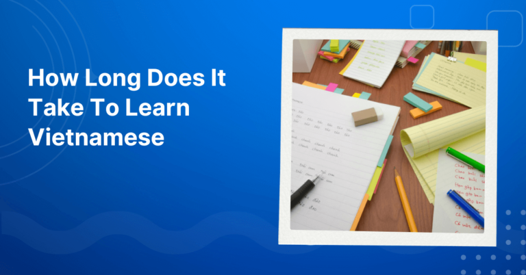 How Long Does It Take To Learn Vietnamese
