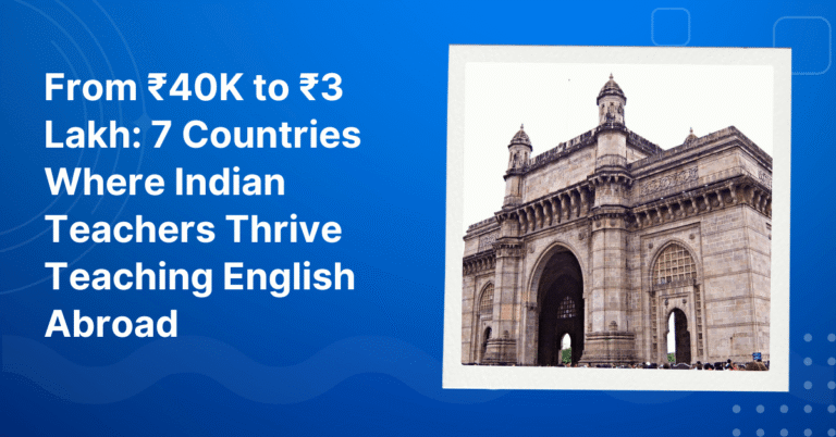 Best Countries for Indian Teachers to Teach English Abroad