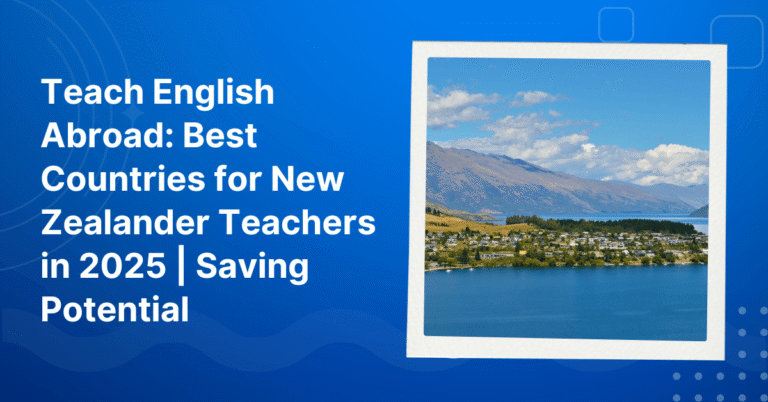 Best Countries for New Zealander To Teach Abroad
