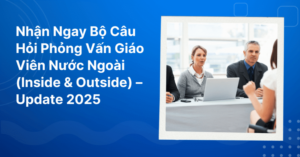 Bo Cau Hoi Phong Van Giao Vien Nuoc Ngoai