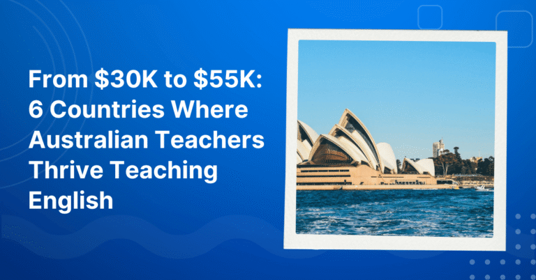 Countries Where Australian Teachers Thrive Teaching English