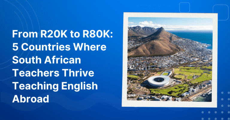 Top Countries for South African Teachers to Teach English Abroad