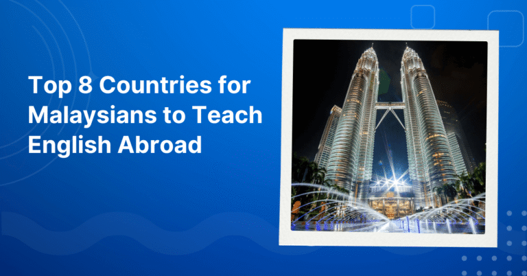 Countries for Malaysians to Teach English Abroad