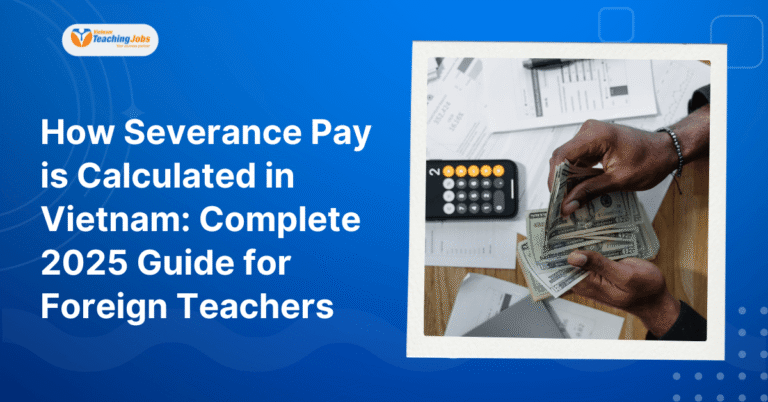 How Severance Pay is Calculated in Vietnam
