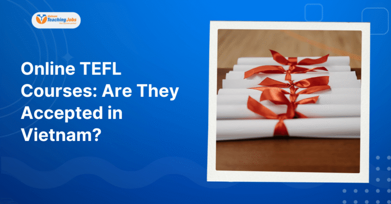 Online TEFL Courses Are They Accepted in Vietnam