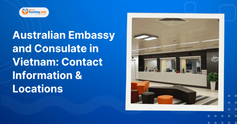 Australian Embassy and Consulate in Vietnam