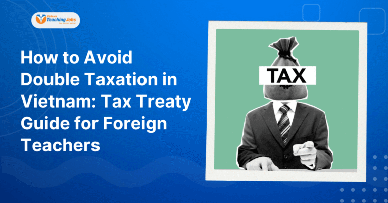 How to Avoid Double Taxation in Vietnam