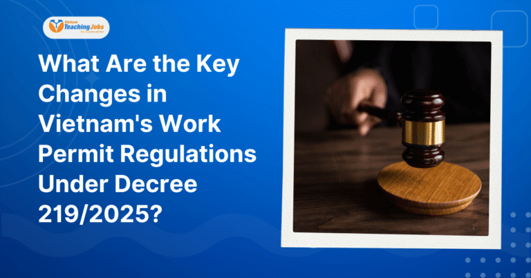 Vietnam Work Permit Regulations Under Decree 2192025