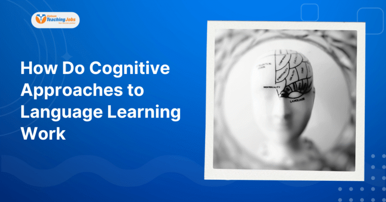 How Do Cognitive Approaches to Language Learning Work