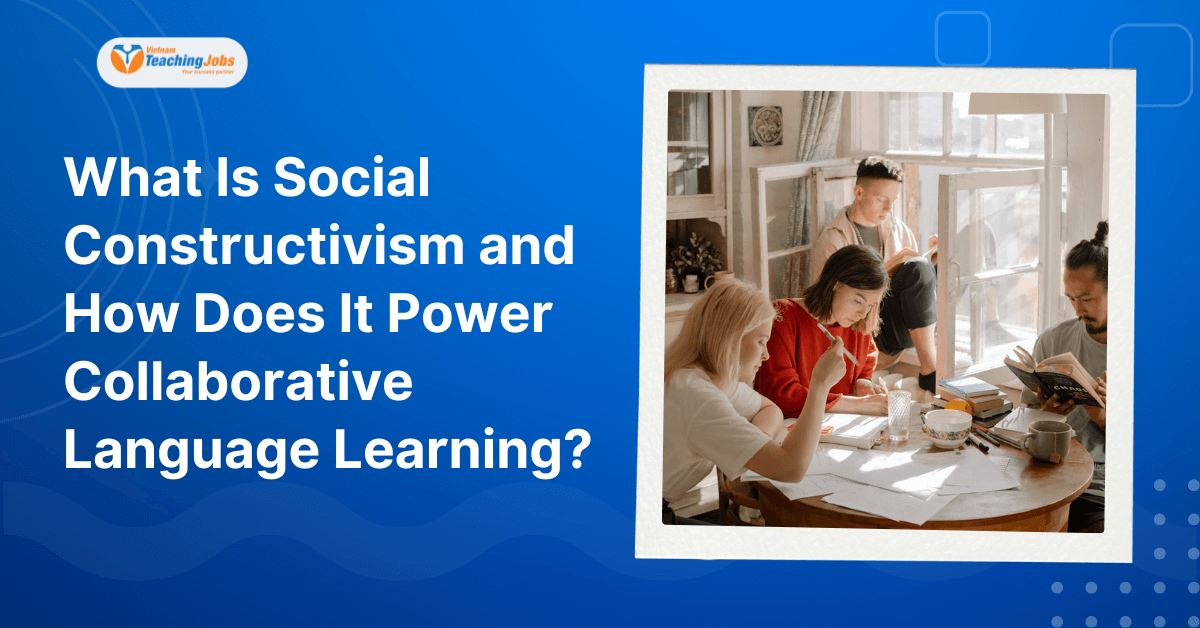 What Is Social Constructivism