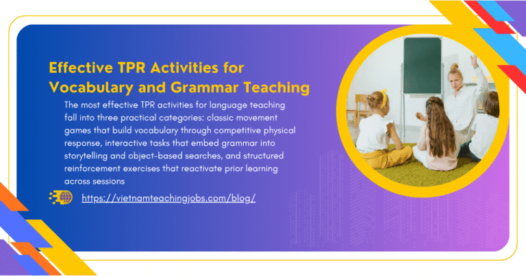 Effective TPR Activities for Vocabulary and Grammar Teaching