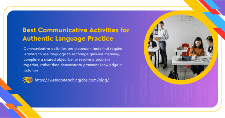 Best Communicative Activities for Authentic Language Practice