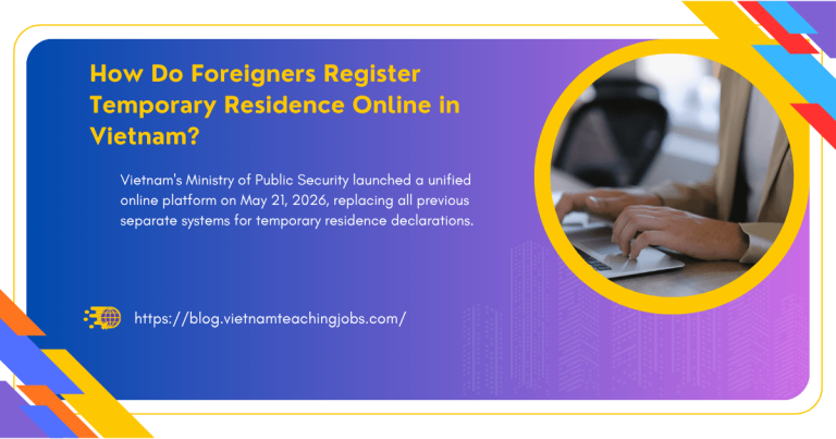 How Do Foreigners Register Temporary Residence Online in Vietnam